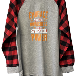 Embrace Your Uniqueness, It_s a Super Power (Large - long sleeve)